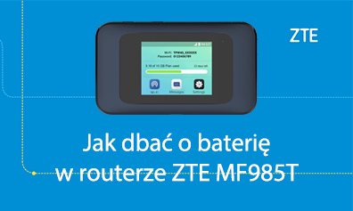 ZTE MF985T i bateria – dowiedz się, jak o nią zadbać